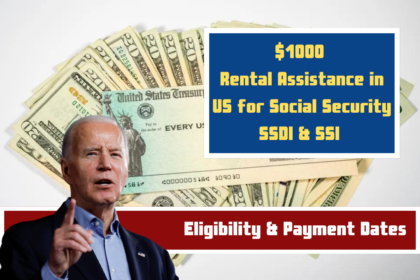 $1000 Rental Assistance in US for Social Security SSDI & SSI – Eligibility & Payment Dates