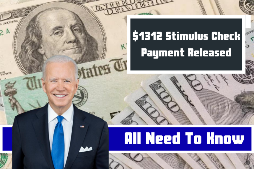 $1312 Stimulus Check Payment Released