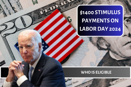 $1400 Stimulus Payments on Labor Day 2024