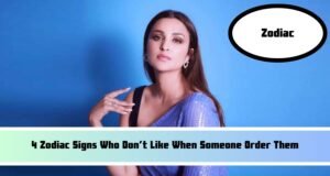 4 Zodiac Signs Who Don’t Like When Someone Order Them