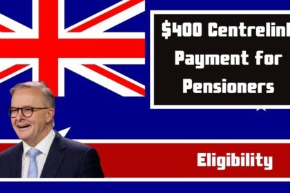 $400 Centrelink Payment for Pensioners: Payment Dates, Eligibility, Rates, News