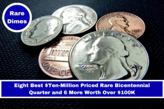 Eight Best $Ten-Million Priced Rare Bicentennial Quarter and 6 More Worth Over $100K