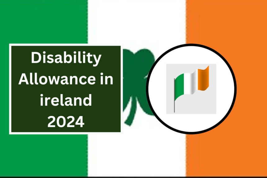 Disability Allowance in ireland 2024