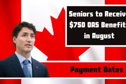 Seniors to Receive $750 OAS Benefits in August: Here’s The Eligibility and Payment Dates